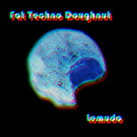 Lemudo - Fat Techno Doughnut by Lemudo