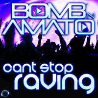 Bomb´n Amato - Can´t Stop Raving (Snippet) by DJ Amato