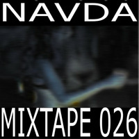 NAVDA  -  MIXTAPE 026 by NAVDA