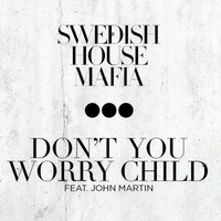 Don't You Worry Child (Dj Buss remix) by Dj Buss