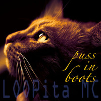 puss in boots by LOOPita MC