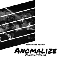 Pocketcast Vol.40 Anomalize by Pocket House