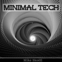 Podcast 017: &quot;Ultra mix&quot; (Minimal tech) by Mike Skoëll