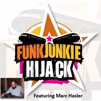 FunkJunkie Hijack Show Featuring Marc Hasler 05th May 2016 by Michael Prestage