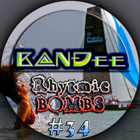 B@NĐee - ✪ Rhytmic BOMBS #34 ✪ by B@NĐee