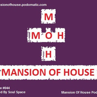 Rubs Presents Mansion Of House Guest Mix Show #044 Mixed By Soul Space by Mansion Of House