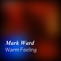 Warm Feeling by Mark Ward