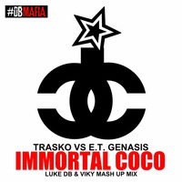 Trasko Vs O.T. Genasis - Immortal Coco (Luke DB &amp; Viky Mash Up Mix) by Luke DB
