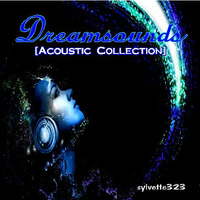 Dreamsounds [Acoustic Collection] by sylvette