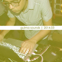 Guima sounds | 2014.03 by Thiago Guimarães