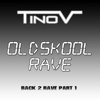 TinoV - back 2 rave ( Mix ) by TinoV