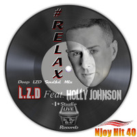 L.Z.D Feat. Holly Johnson - Relax (Deep L.Z.D Soulful Short Mix) by LZD Looping Zoolouf Deejay