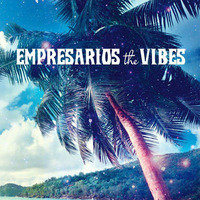 The Vibes (feat. Ephniko) by Empresarios
