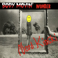 Body Movin´ Wonder by Nerd Kinski