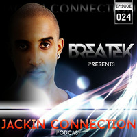 Jackin Connection Episode 024 - Podcast by Breatek
