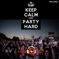 Keep Calm and Party Hard, Volume 1 by Hedoniz