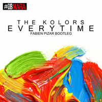 The Kolors - Everytime (Fabien Pizar Bootleg Mix) by Fabien Pizar