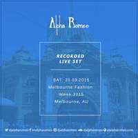 DJ Alpha Romeo Liveset @ Melbourne Fashion Week 2015 (Melbourne, Australia) by DJ Alpha Romeo