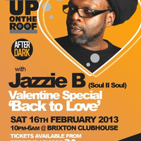 Back to Love w/ Jazzie B @ Up on the Roof, Brixton Clubhouse (live set 16-02-13) by pandadontdisco