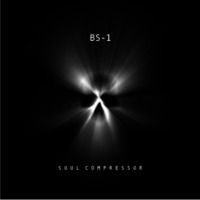 BS-1 - Soul Compressor EP