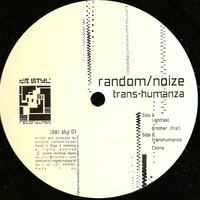 Random / Noize ‎– Trans-Humanza by Random/Noize