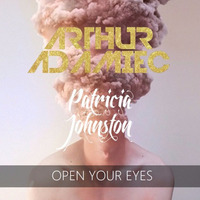 Arthur Adamiec &amp; Patricia Johnston - Open Your Eyes (FREE DOWNLOAD) by Arthur-Adamiec