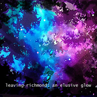 An Elusive Glow by leaving richmond