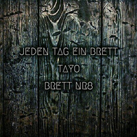 Tayo - Jeden Tag Ein Brett NR.8 [FREE DOWNLOAD] by Jeden Tag ein Brett