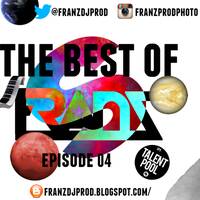 The Best Of Franz Episode 04 @Franzdjprod @FRANZPRODPHOTO by Francisco Manuel Mestre Redondo