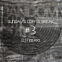 Sunday's Coffee Break #3 - DJ Nastea by randommindstate