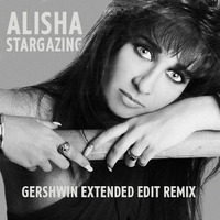 Alisha - Stargazing (Gershwin Extended Edit Remix) by gershwin-extreme-edits