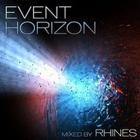 EVENT HORIZON - mixed by Rhines by Rhines