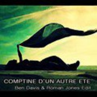 Comptine D'Un Autre Ete (Roman Jones &amp; Ben Davis Edit) by Ben Davis Official