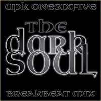 The dark Soul - Breakbeat Mix - Dropped Vinyl - by UPK Onesixfive by UPK Onesixfive