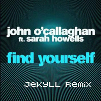 John O'Callaghan Ft. Sarah Howells - Find Yourself (Jekyll Remix) by Sean Smith
