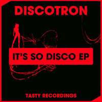 Discotron - Let's Celebrate (Original Mix) by Discotron