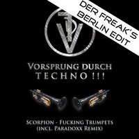 Scorpion - Fucking Trumpets (Der Freak's Berlin Edit) by DerFreak