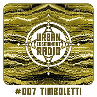 UCR #007 by Timboletti by Urban Cosmonaut Radio