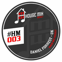 Daniel Forrest HMW003 16 MAY 2015 by House Mix Weekly