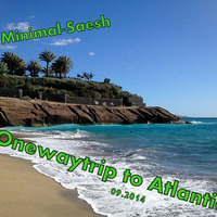 MinimalSaesh - ONE WAY TRIP TO ATLANTIC DJ-MIX 09.2013 by SAESH tech