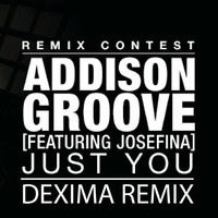 Addison Groove - Just You feat. Josefina (Dexima Remix) by Dexima