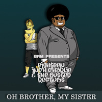 BAM presents 18INCH CHARLIE - OH BROTHER MY SISTERS vocal edit by bamfucm