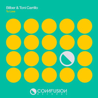 Bilber & Toni Carrillo - To Love (Original Mix) by Comfusion Records