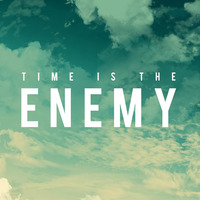 Time Is The Enemy by Sam Lainio