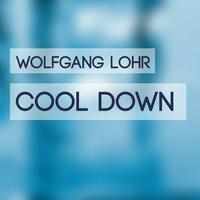 Wolfgang Lohr - Cool Down (Original Mix) FREE DOWNLOAD by Wolfgang Lohr