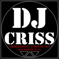 Progressive & House Mix (December 2013)- DJ Criss M. #5 by DJ Criss M.
