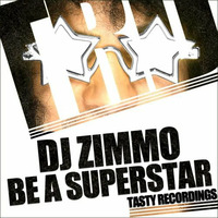DJ Zimmo - Be A Superstar (Snippet Preview) [Tasty Recordings] Out Now!! Exclusive On Traxsource by DJ Zimmo