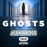 Feenixpawl - Ghosts Ft. Melissa Ramsay (AlekBross Remix) by Alek Bross