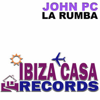 John PC - La Rumba (Souncloud edit)(ibiza Casa Records) by John PC