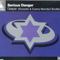 Serious Danger - Deeper (Roberto & Danny MendeZ Bootleg Part 2012 ) by Dj Roberto